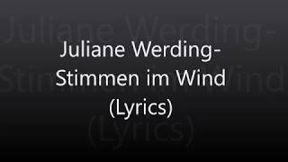 Juliane WerdingStimmen im Wind Lyrics [upl. by Alorac]