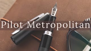 Pilot Metropolitan Fountain Pen Overview [upl. by Anihpled]