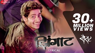 Zingaat  Lyrical Video  Sairat  Ajay Atul  Nagraj Manjule [upl. by Trebleht]