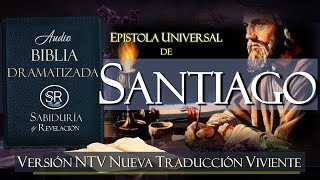 EPISTOLA UNIVERSAL DE SANTIAGO AUDIO BIBLIA DRAMATIZADA NTV 2 [upl. by Maillil]