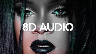 🎧 Rihanna  Needed Me 10D AUDIO  better than 8D or 9D 🎧 [upl. by Eeuqram17]