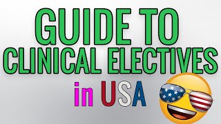 Guide to Clinical Electives in USA [upl. by Tereve201]