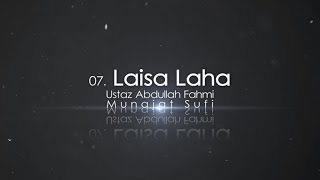 Ustaz Abdullah Fahmi  Laisa Laha Official Video [upl. by Leunam]