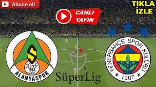 FENERBAHÇE ALANYASPOR MAÇI CANLI İZLE [upl. by Grane]