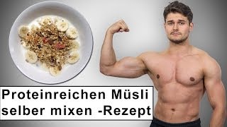 Protein Müsli selber mixen  einfaches Rezept [upl. by Nosmoht298]