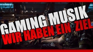 GAMER MUSIK  Wir haben ein Ziel by Execute [upl. by Thynne]