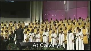 quotAt Calvaryquot FBCG Combined Choir Beautiful [upl. by Mamoun758]