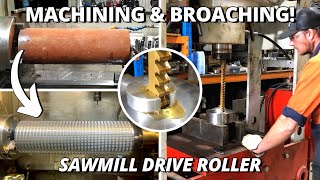 Sawmill Drive Roller  Machining amp Broaching [upl. by Roel]