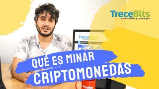 Qué es MINAR criptomonedas y cómo funciona el minado [upl. by Ferdinande]