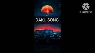 Daku song [upl. by Ahsan]