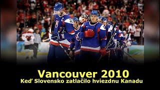 Vancouver 2010  Keď Slovensko zatlačilo hviezdnu Kanadu [upl. by Aivatco]