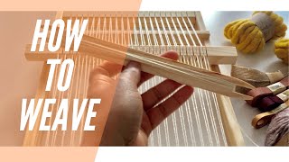 How to Weave  Weaving for Beginners [upl. by Lichter649]