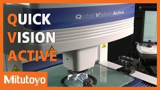 Mitutoyo Quick Vision ACTIVE Series  CNC Vision Measuring System [upl. by Beattie]