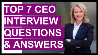 TOP 7 CEO Chief Executive Officer Interview Questions And Answers [upl. by Bellamy809]