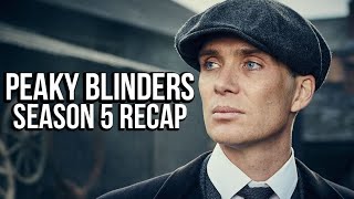 PEAKY BLINDERS Season 5 Recap  Must Watch Before Season 6  Series Explained [upl. by Acirrej516]