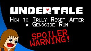 Undertale  How to Truly Reset After a Genocide Run MAJOR SPOILERS [upl. by Roberta172]