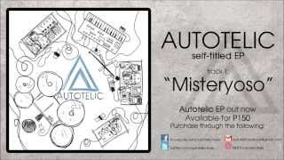 Autotelic  quotMisteryosoquot Radio Edit [upl. by Oringas767]