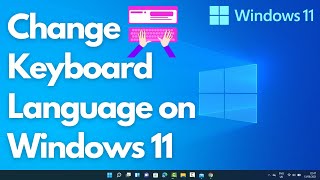 How To Change Keyboard Language on Windows 11  How To Change Keyboard Language [upl. by Vel]