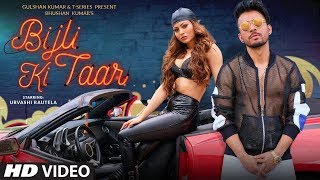 Bijli Ki Taar Video  Tony Kakkar Feat Urvashi Rautela  Bhushan Kumar  Shabby [upl. by Brandie]