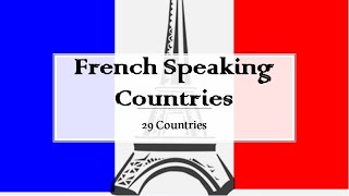 French Speaking Countries [upl. by Hilario]