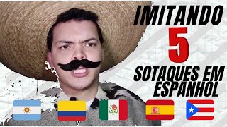 IMITANDO 5 sotaques em ESPANHOL  APRENDA as diferenças [upl. by Enyehc]