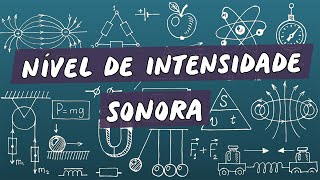 Nível de Intensidade Sonora  Brasil Escola [upl. by Eciened]