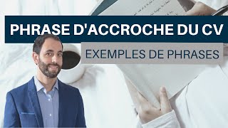 Accroche du CV  Comment convaincre le recruteur  exemples [upl. by Eleonora]