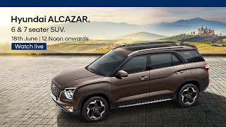 Hyundai ALCAZAR  6 and 7 seater SUV  Watch Live [upl. by Tully355]