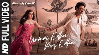 Saaho  Unmai Edhu Poy Edhu Full Video  Prabhas Shraddha K  Shweta M Shankar M [upl. by Alemak]