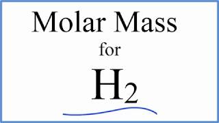 Molar Mass  Molecular Weight of H2 Hydrogen Gas [upl. by Rodge]