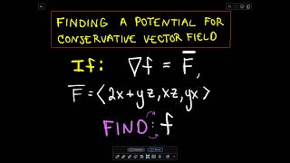 Finding a Potential for a Conservative Vector Field [upl. by Leirraj]