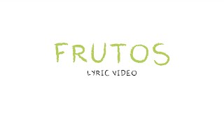 Un Corazón  Frutos Lyric Video Oficial [upl. by Eoin696]