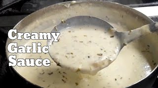 HOW TO MAKE CREAMY GARLIC SAUCE  Creamy Garlic Sauce Recipe [upl. by Ardis632]