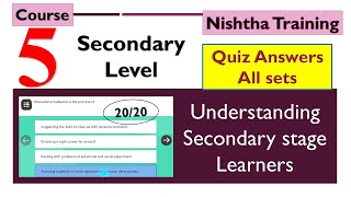 Nishtha Module 5 Quiz answers  Understanding Secondary Stage Learners  Answers for all 3 sets [upl. by Endres]