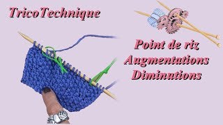 Point de riz  Augmentations et Diminutions [upl. by Boylston772]