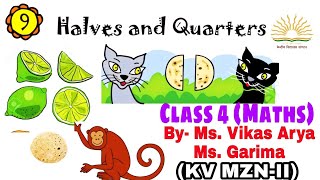 Halves and Quarters  Chapter 9 Maths  Class 4 Mathematics  Chapter Explained By KV Teachers [upl. by Harriott]