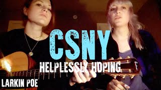 CSNampY quotHelplessly Hopingquot Larkin Poe Cover [upl. by Trefor732]