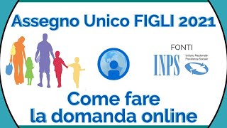 DOMANDA Assegno UnicoTemporaneo Figli 2021 Come fare la richiesta online [upl. by Nunes]