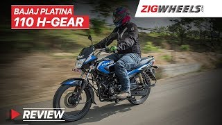 Bajaj Platina 110 HGear Review  Top speed Mileage Price amp More  ZigWheelscom [upl. by Jehiah641]