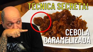 Como fazer Cebola Caramelizada PARA HAMBURGUER RÁPIDO 😮Técnica Secreta [upl. by Lareneg]