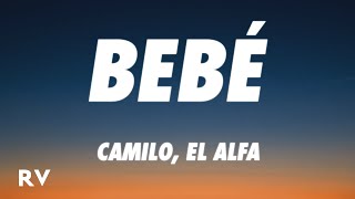 Camilo El Alfa  BEBÉ LetraLyrics [upl. by Shatzer]