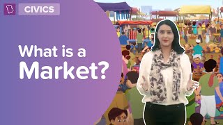 What is a Market  Class 7  Civics  Learn with BYJUS [upl. by Atin]