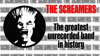 The Screamers  The Greatest Unrecorded Band In History [upl. by Obie]