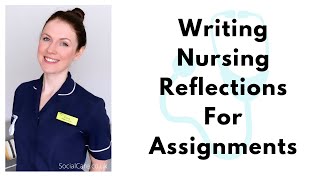 How to write a reflection for an assignment  Nursing UK [upl. by Hoisch]