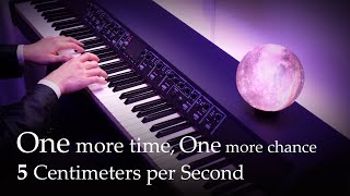 One more time One more chance  5 Centimeters per Second Piano [upl. by Scandura]