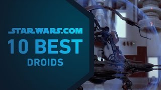 Best Star Wars Droids  The StarWarscom 10 [upl. by Blum]