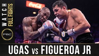 Figueroa Jr vs Ugas FULL FIGHT July 20 2019  PBC on FOX PPV [upl. by Aindrea]