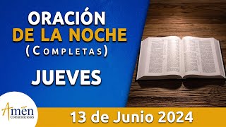 Oración De La Noche Hoy Jueves 13 Junio 2024 l Padre Carlos Yepes l Completas l Católica l Dios [upl. by Hendrika]