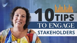 10 Tips to Engage Stakeholders [upl. by Annaet]