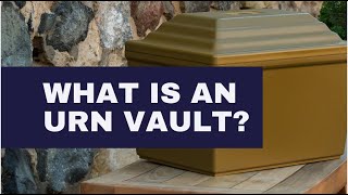 What is an Urn Vaults  Stardust Memorials [upl. by Devol]